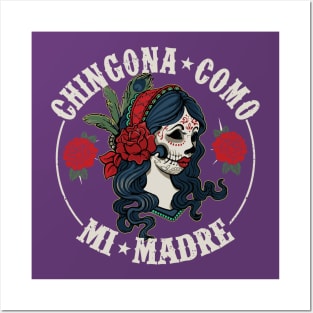 Chingona como mi madre Tazzum Posters and Art